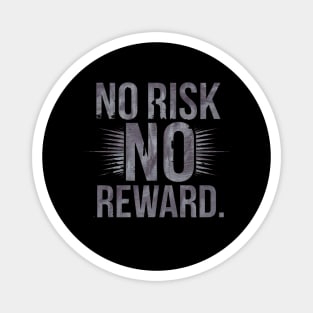 Motivational Financial Saying, No Risk No Reward Magnet